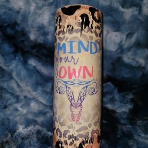 20oz mind your own uterus tumbler